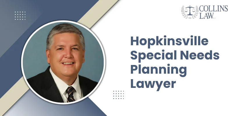 Hopkinsville Special Needs Planning Lawyer-image